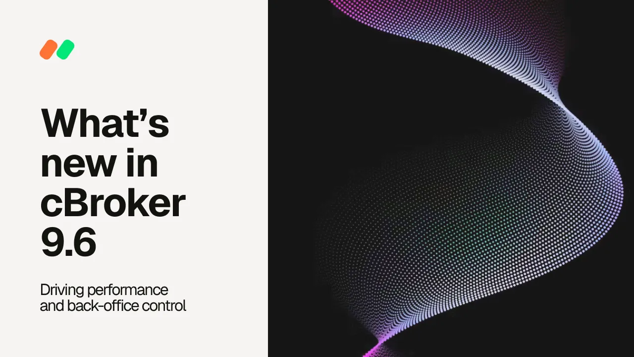 Launching cBroker 9.6 with the new "Sessions" app and smarter symbol splits for brokers