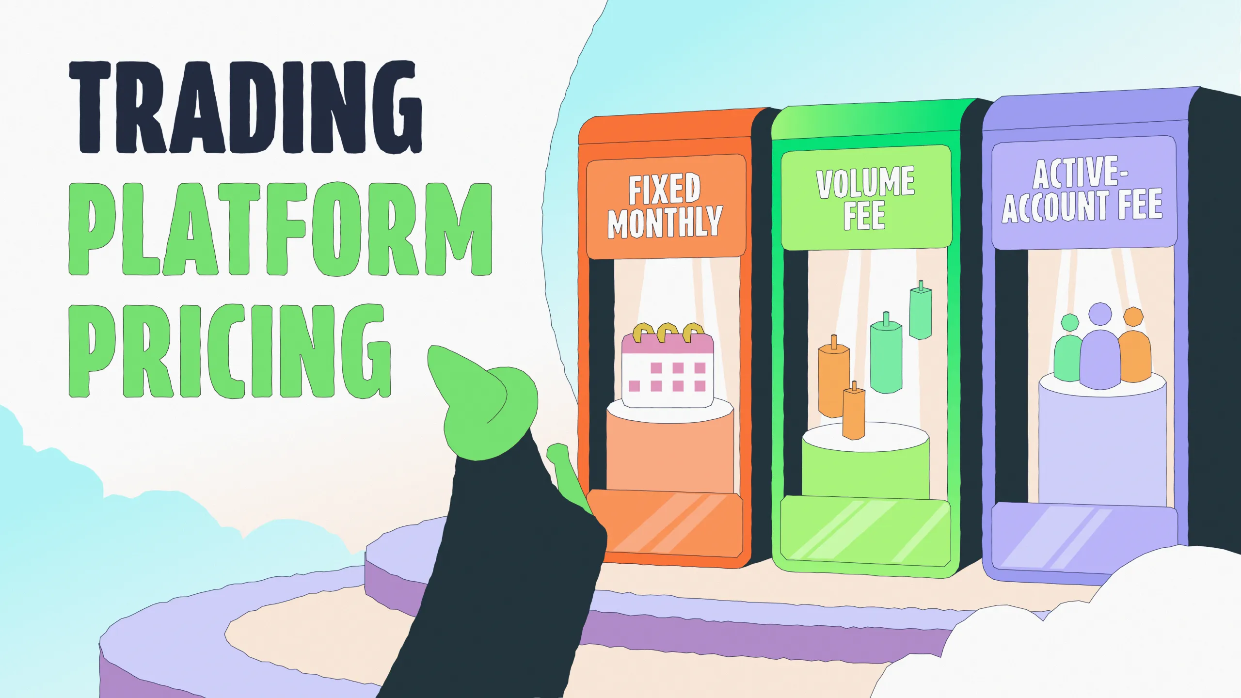 Trading platform pricing: active-account, volume and fixed fees